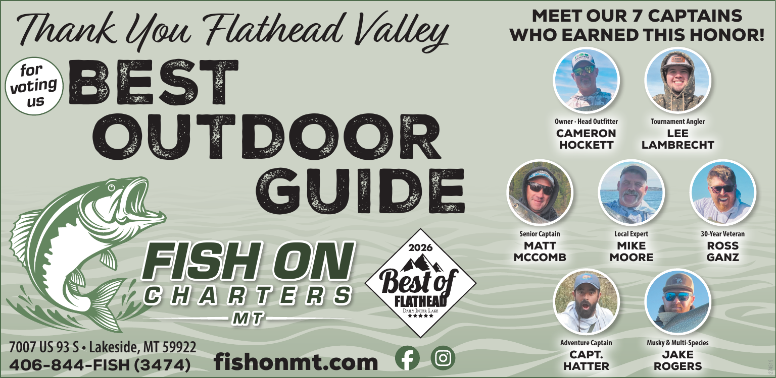 Thank you Flathead Valley for voting us Best Outdoor Guide — Fish On Charters Montana, 2026 Best of the Flathead. Featuring captains Cameron Hockett, Lee Lambrecht, Matt McComb, Mike Moore, Ross Ganz, Capt. Hatter, and Jake Rogers.